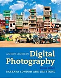 A Short Course in Digital Photography (Paperback, 2nd)