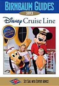 Birnbaums 2012 Disney Cruise Line (Paperback)