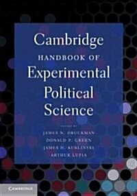 Cambridge Handbook of Experimental Political Science (Paperback)
