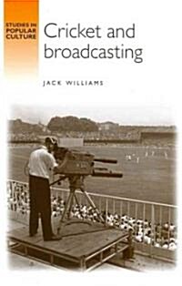 Cricket and Broadcasting (Hardcover)