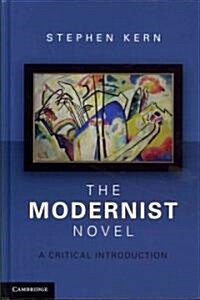 The Modernist Novel : A Critical Introduction (Hardcover)