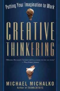 Creative thinkering : putting your imagination to work