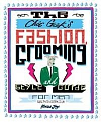 Chic Geek Style Guide (Hardcover)