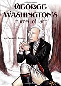 George Washingtons Journey of Faith (Paperback)