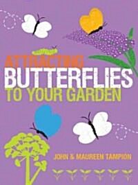 Attracting Butterflies to Your Garden (Paperback)