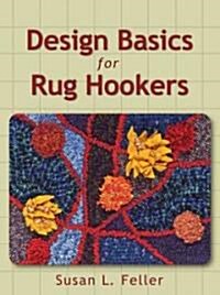 Design Basics for Rug Hookers (Paperback)