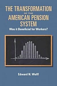 The Transformation of the American Pension System (Paperback)