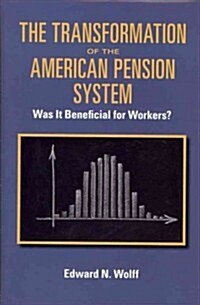 The Transformation of the American Pension System (Hardcover)