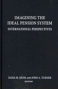 Imagining the Ideal Pension System (Hardcover)