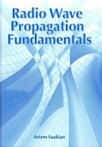 Radio Wave Propagation Fundamentals (Hardcover)