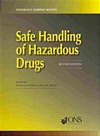 Safe Handling of Hazardous Drugs (Paperback, 2)