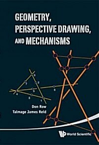 Geometry, Perspective Drawing, and Mechanisms (Hardcover)