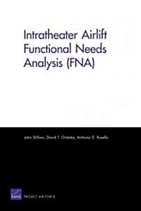 Intratheater Airlift Functional Needs Analysis (FNA) (Paperback)
