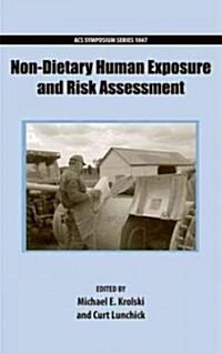 Non-Dietary Human Exposure and Risk Assessment (Hardcover)