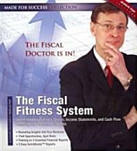 The Fiscal Fitness System: Understanding Balance Sheets, Income Statements, and Cash Flow (Audio CD)