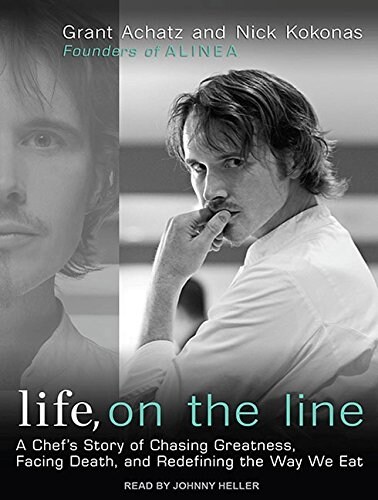 Life, on the Line: A Chefs Story of Chasing Greatness, Facing Death, and Redefining the Way We Eat (MP3 CD)