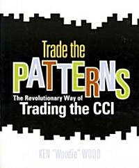 Trade the Patterns (Paperback)