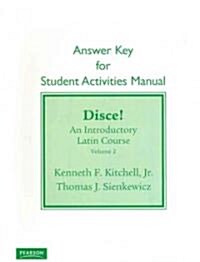 Student Activities Manual Answer Key for Disce! an Introductory Latin Course, Volume 2 (Paperback)