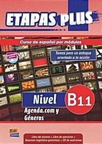 Etapas Plus B1.1 Libro del Alumno/Ejercicios + CD. Agenda.com Y G?eros: Curso de Espa?l Por M?ulos [With CDROM] (Paperback)