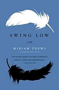 Swing Low: A Life (Paperback)