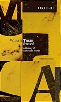 Whats Their Story?: A History of Australian Words (Paperback)