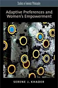 Adaptive Preferences and Womens Empowerment (Paperback)