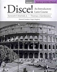 Student Activities Manual for Disce! an Introductory Latin Course, Volume 2 (Paperback)