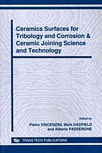 Ceramics Surfaces for Tribology and Corrosion & Ceramic Joining Science and Technology (Paperback)