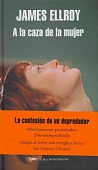 A la caza de la mujer / The Hilliker Curse (Hardcover, Translation)