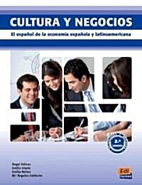 Cultura Y Negocios Libro del Alumno: El Espa?l de la Econom? Espa?la Y Latinoamericana (Paperback, 2)