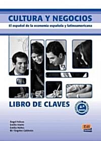 Cultura Y Negocios Libro de Claves: El Espa?l de la Econom? Espa?la Y Latinoamericana (Paperback, 2, Revised)