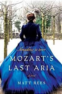 Mozarts Last Aria (Paperback)