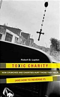 Toxic Charity (Hardcover)