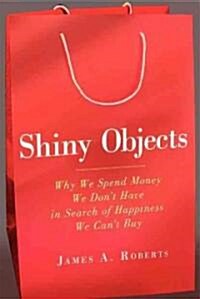 Shiny Objects (Hardcover)