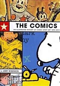 The Comics: An Illustrated History of Comic Strip Art 1895-2010 (Hardcover)