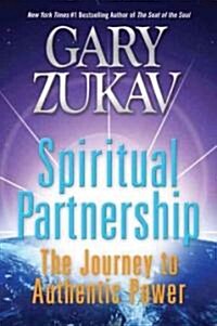 Spiritual Partnership: The Journey to Authentic Power (Paperback)