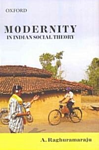 Modernity in Indian Social Theory (Hardcover)