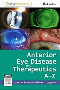 Anterior Eye Disease and Therapeutics A-Z (Paperback, 2)