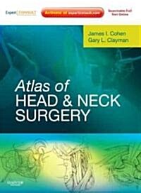 Atlas of Head and Neck Surgery : Expert Consult - Online and Print (Hardcover)