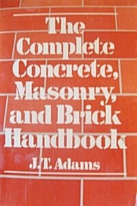 The Complete Concrete, Masonry and Brick Handbook (Paperback)