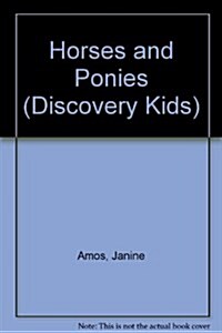 Horses and Ponies (Discovery Kids) (Hardcover, Stk)