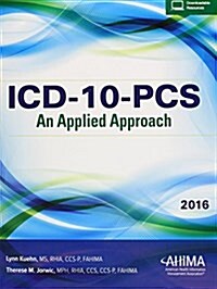 ICD-10-PCS: An Applied Approach 2016 (Paperback, 1)