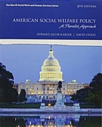 American Social Welfare Policy: A Pluralist Approach, with Enhanced Pearson Etext -- Access Card Package (Paperback, 8)