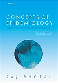 Concepts of Epidemiology : Integrating the Ideas, Theories, Principles, and Methods of Epidemiology (Paperback, 3 Revised edition)