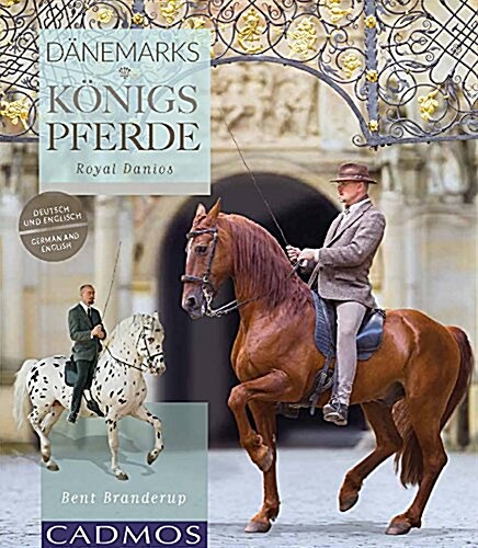 Knabstrupper & Frederiksborger : Royal Danois- Danemarks Koenigspferde (Hardcover)