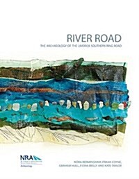 River Road : The Archaeology of the Limerick Southern Ring Road (Package)