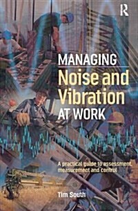 Managing Noise and Vibration at Work (Hardcover)