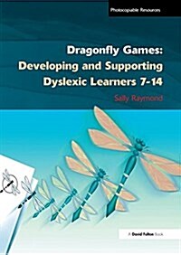Dragonfly Games : Developing and Supporting Dyslexic Learners 7-14 (Hardcover)