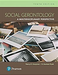 Social Gerontology : A Multidisciplinary Perspective (Paperback, 10 ed)