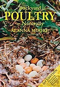 Backyard Poultry - Naturally (Paperback, 3, Revised)